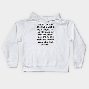 Habakkuk 3:19  King James Version (KJV) Bible Verse Typography Kids Hoodie